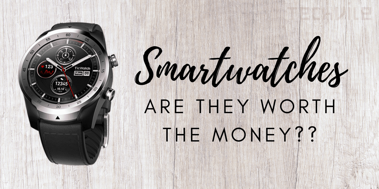 Are Smartwatches worth the money? (August 2019)